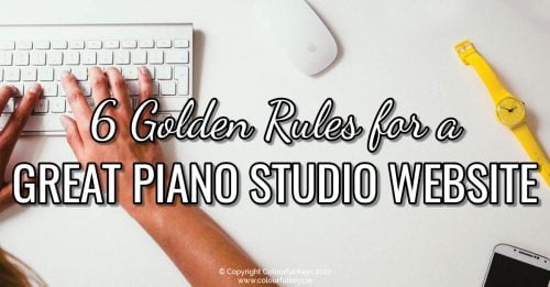 6 Golden Rules of a Great Piano Studio Website