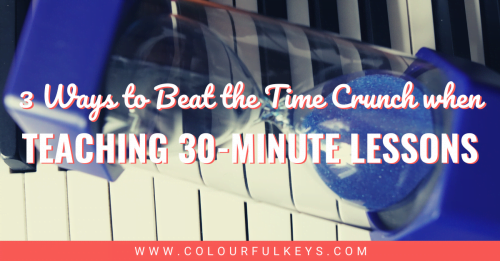 3 Ways to Beat the Time Crunch when Teaching 30-Minute Lessons facebook 1