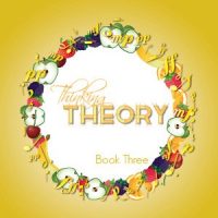 Thinking Theory Book Three