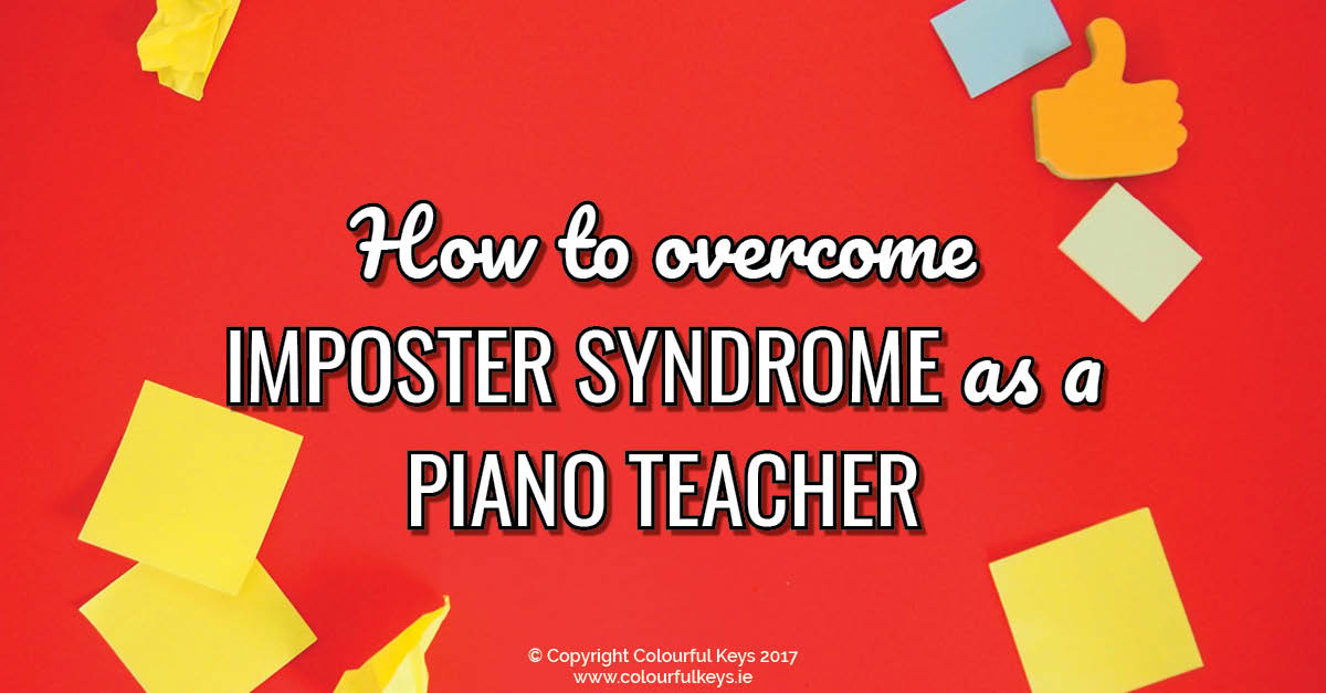 Battling Imposter Syndrome and Becoming a Confident Piano Teacher