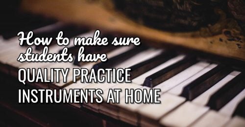 How to make sure students have great pianos at home
