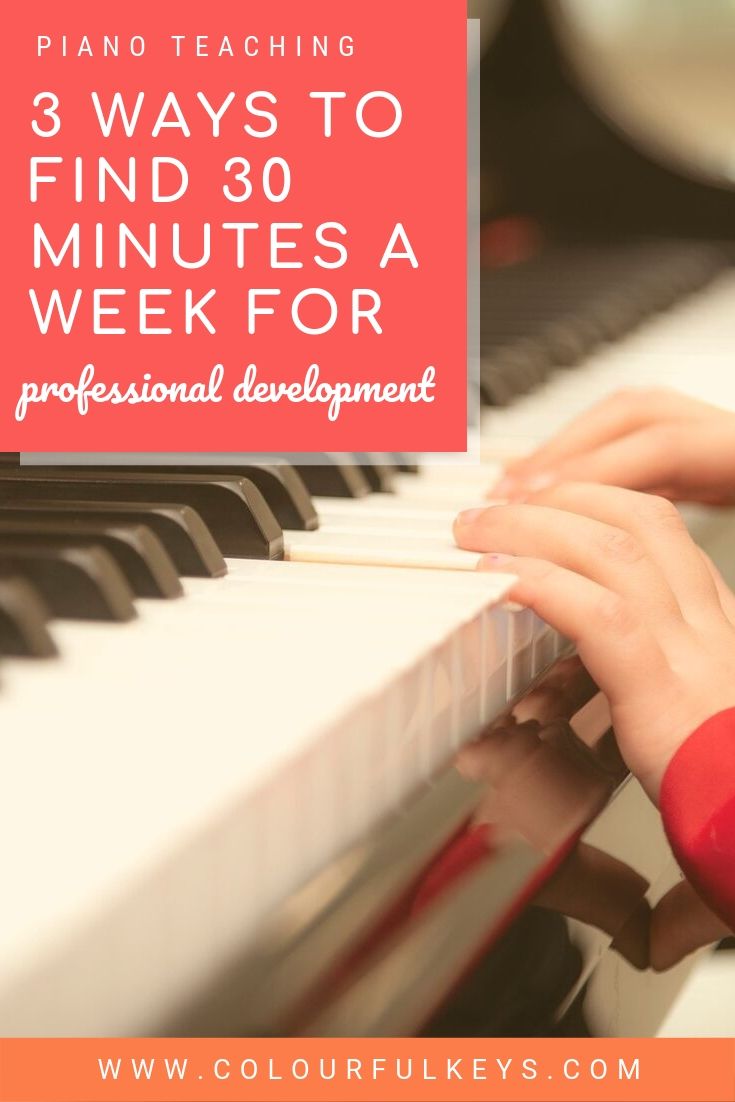 3 Ways to Find 30 Minutes a Week for Professional Development