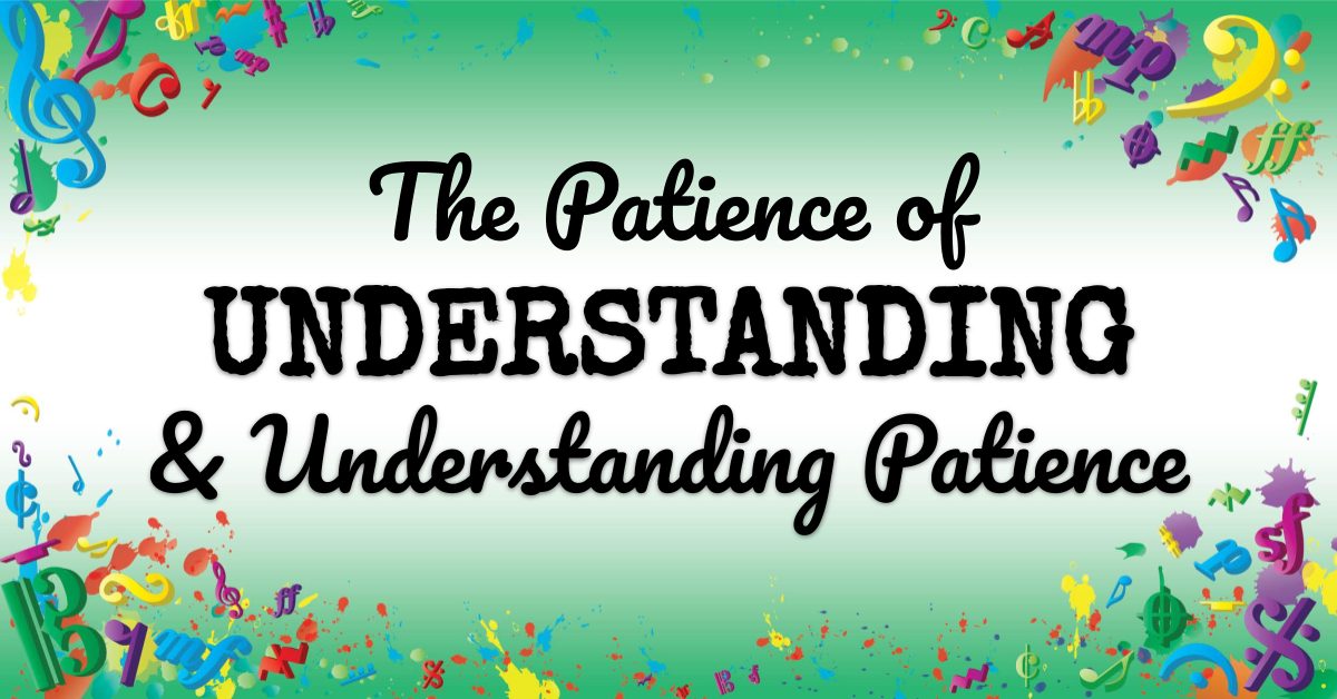VMT094 The Patience of Understanding and Understanding Patience