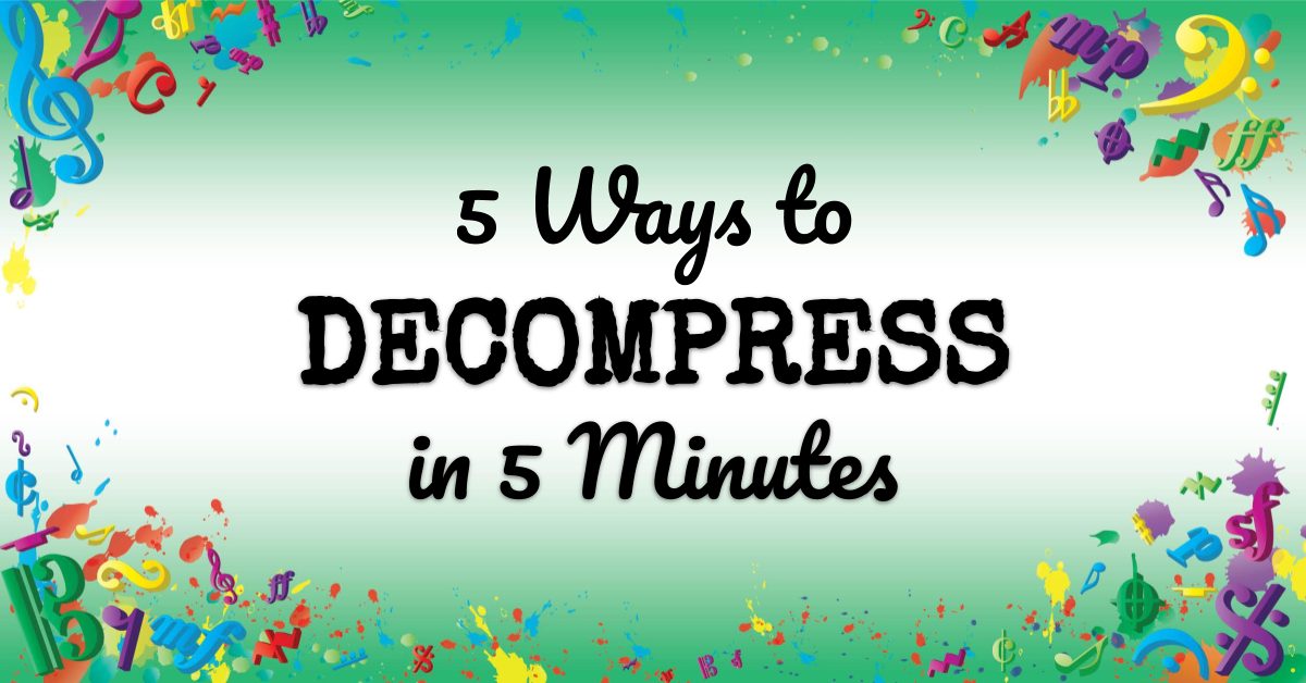 VMT097 5 Ways to Decompress in 5 Minutes