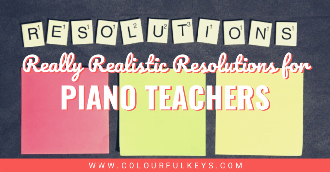 Really Realistic Resolutions for Piano Teachers facebook 1