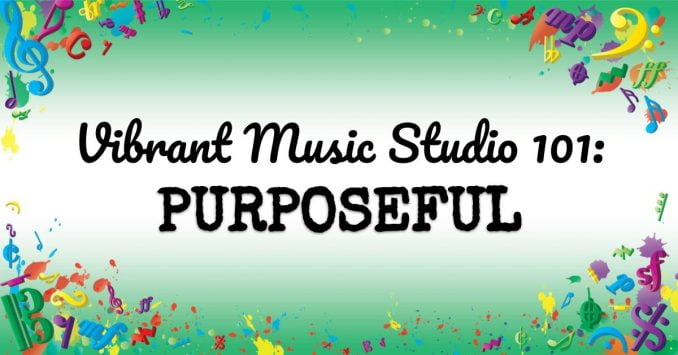 VMT110 Vibrant Music Studio 101 Purposeful