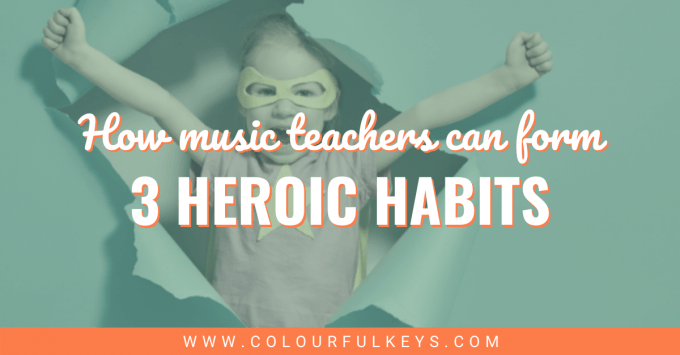 3 Heroic Habits for Music Teachers facebook 2