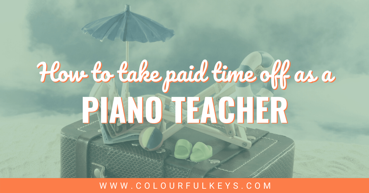 Paid Time Off for Piano Teachers facebook 2