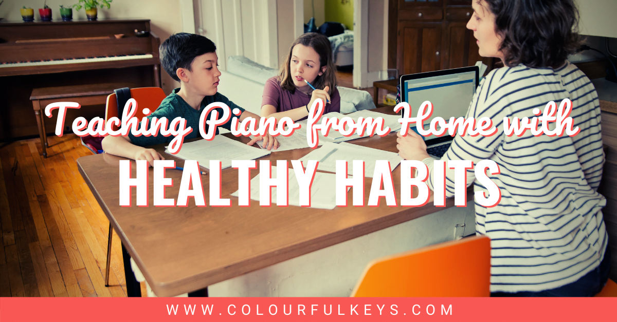 Teaching Piano from Home With Healthy Habits Facebook 1