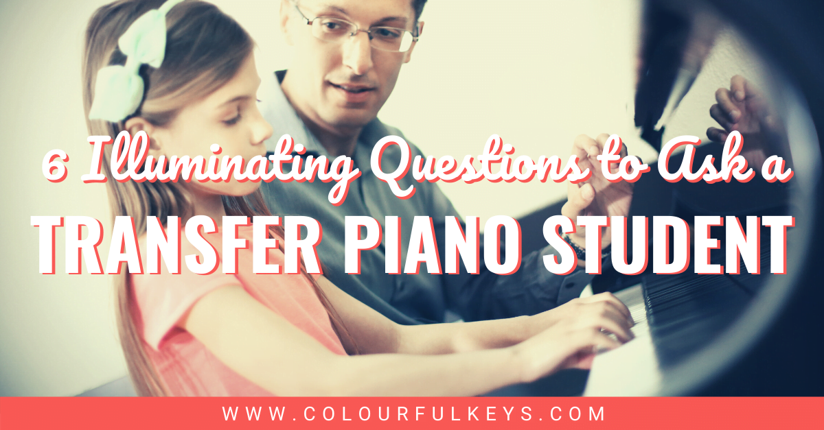 6 Illuminating Questions to Ask a Transfer Piano Student facebook 1