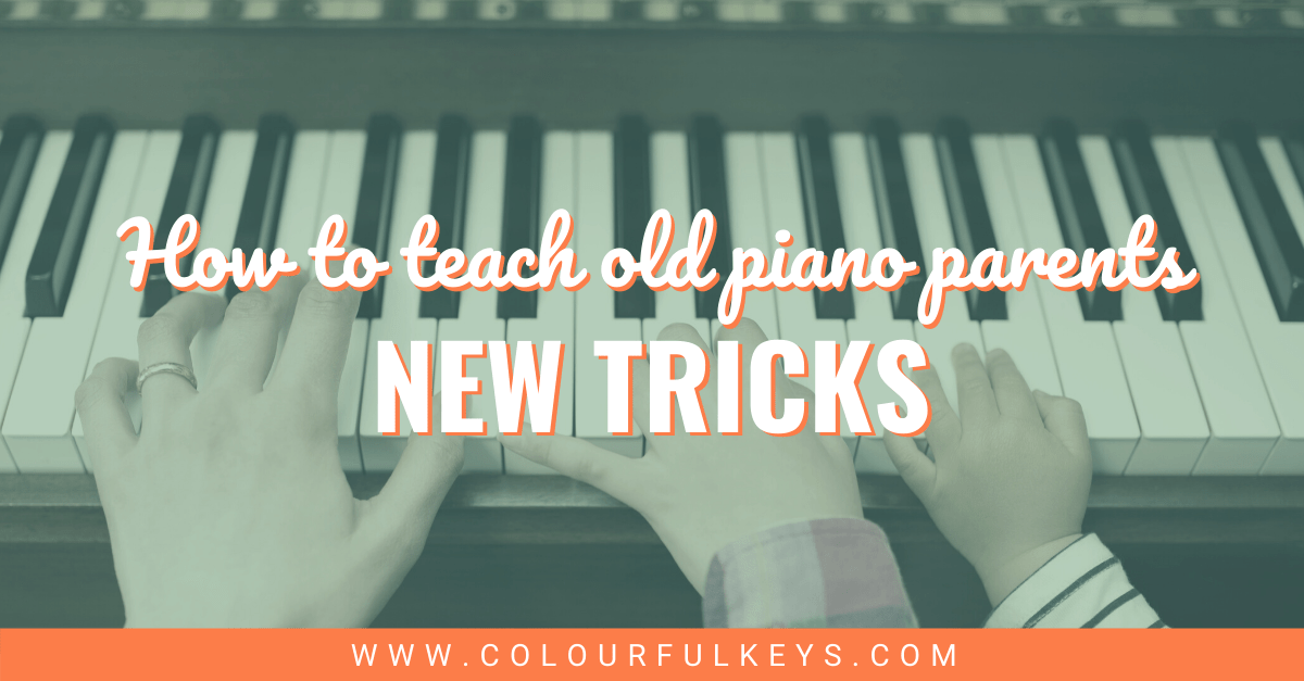 How to Teach Old Piano Parents New Tricks Facebook 2